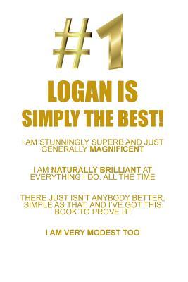 Read Online LOGAN IS SIMPLY THE BEST AFFIRMATIONS WORKBOOK Positive Affirmations Workbook Includes: Mentoring Questions, Guidance, Supporting You - Affirmations World file in PDF