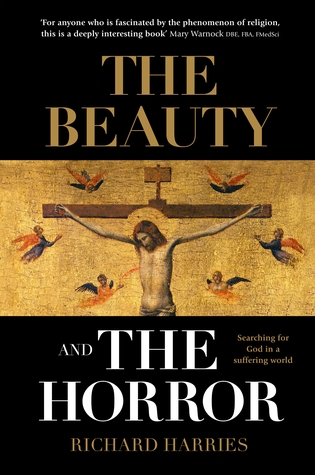 Full Download The Beauty and the Horror: Searching for God in a Suffering World - Richard Harries | PDF