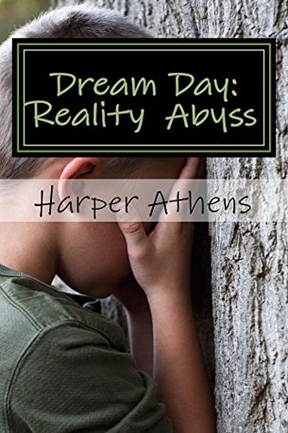 Read Dream Day: Reality Abyss (Dream Day Series Book 1) - Harper Athens | ePub