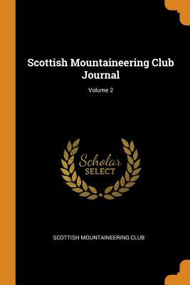 Download Scottish Mountaineering Club Journal; Volume 2 - Scottish Mountaineering Club file in ePub