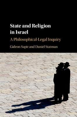 Read State and Religion in Israel: A Philosophical-Legal Inquiry - Gideon Sapir file in ePub