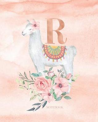 Read Notebook: Llama Alpaca Notebook Journal Rose Gold Monogram Letter R Watercolor with Pink Flowers (7.5 X 9.25 - Cute Little Journals | ePub