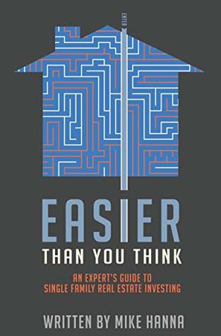 Download Easier Than You Think: Expert's Guide to Single Family Real Estate Investing - Mike Hanna file in ePub