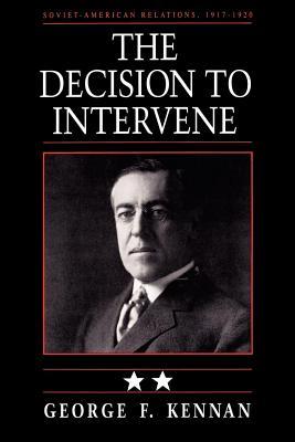 Download Soviet-American Relations, 1917-1920, Volume II: The Decision to Intervene - George F. Kennan file in PDF