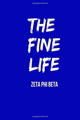 Download The Fine Life - Zeta Phi Beta: Blank Lined Journal : Zeta Phi Beta gift for a soror; inspirational notebook for writing - G Lifestyle Journals | PDF