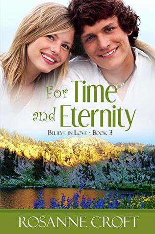 Full Download For Time And Eternity (Believe In Love Book 3) - Rosanne Croft file in PDF