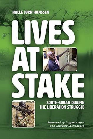 Read Lives at Stake: South-Sudan during the liberation struggle - Halle Jrn Hanssen file in PDF