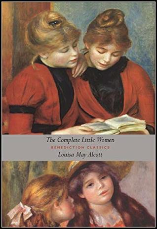 Full Download The Complete Little Women: Little Women, Good Wives, Little Men, Jo's Boys - Louisa May Alcott file in PDF