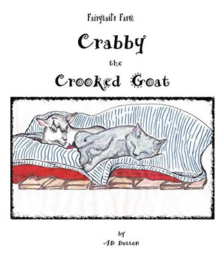 Read Online Crabby the Crooked Goat: Fairytail's Farm (Fairytails Farm Book 1) - A Dutton | ePub