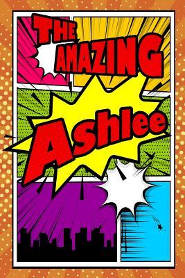 Full Download The Amazing Ashlee: Draw and Write Journal Writing Drawing Notebook Featuring 120 Pages 6x9 -  | PDF