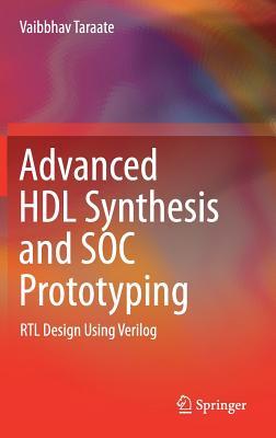 Full Download Advanced Hdl Synthesis and Soc Prototyping: Rtl Design Using Verilog - Vaibbhav Taraate file in ePub