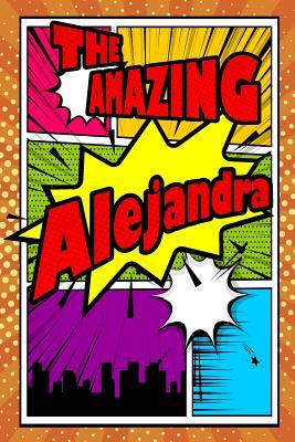 Read Online The Amazing Alejandra: Draw and Write Journal Writing Drawing Notebook Featuring 120 Pages 6x9 -  file in PDF