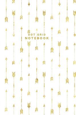 Download Dot Grid Notebook: Gold Arrow White Tribal Bullet Journal Notebook Blank Dotted Pages Small, 6 X 9, Planner Sketch Book Diary Soft Cover Women Girls -  file in PDF