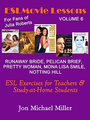 Read Online ESL MOVIE LESSONS Volume 6: Exercises for the Classroom - Jon Michael Miller file in PDF