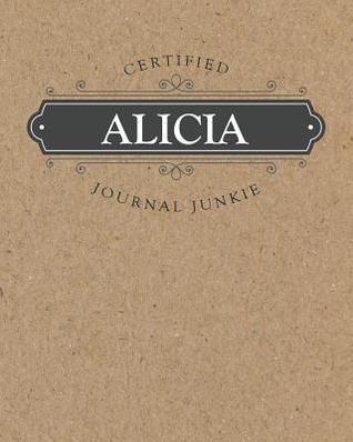 Download Certified Journal Junkie: Personalized for Alicia - Be Proud to Be a Writer or Poet! Perfect Wide-Ruled Blank Notebook for the Student or Teacher! - New Nomads Press file in PDF