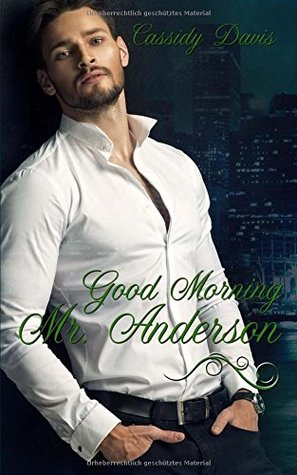 Read Good Morning Mr. Anderson (Good Morning-Reihe) - Cassidy Davis file in ePub