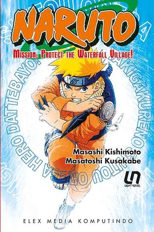 Full Download Naruto: Mission: Protect the Waterfall Village! - Masashi Kishimoto file in ePub