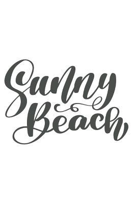 Read Sunny Beach: Journal - 6 X 9 100 Lined Pages with Inspirational Beach Quotes - Beach Bum file in PDF