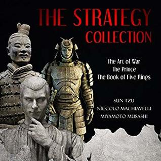 Read Online The Strategy Collection: The Art of War, The Prince, and the Book of Five Rings - Sun Tzu file in ePub