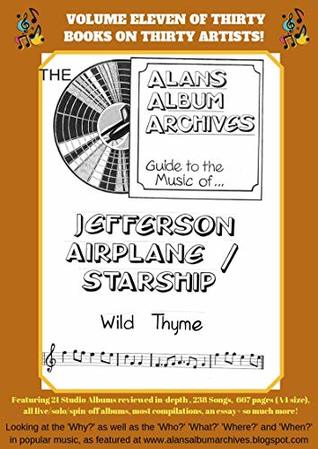 Download The Alan's Album Archives Guide To The Music Of.Jefferson Airplane/Starship: 'Wild Thyme' - Alan's Archives | PDF