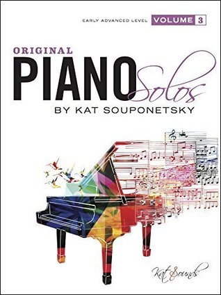 Read ORIGINAL PIANO SOLOS, Volume 3 - Early Advanced Level - Kat Souponetsky file in ePub