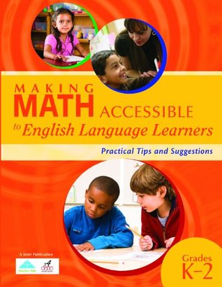 Full Download Making Math Accessible to English Language Learners: Practical Tips and Suggestions (Grades K-2) - R4educated Solutions file in PDF