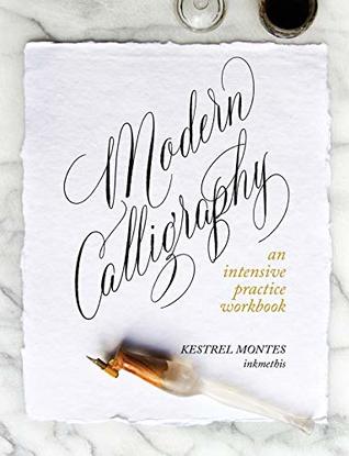 Download Modern Calligraphy: an intensive practice workbook - Kestrel Montes file in ePub