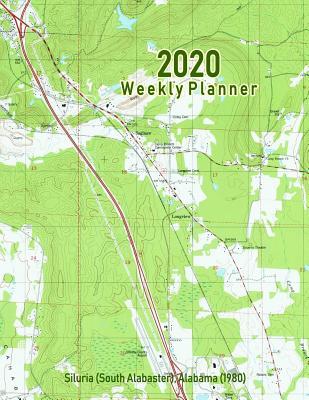 Read Online 2020 Weekly Planner: Siluria (South Alabaster), Alabama (1980): Vintage Topo Map Cover -  file in ePub