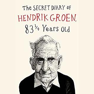 Read The Secret Diary of Hendrik Groen, 83¼ Years Old - Hendrik Groen | ePub