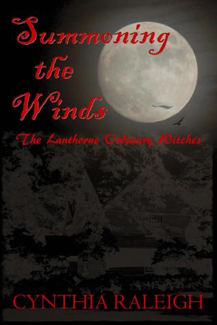 Read Online Summoning the Winds (The Lanthorne Ordinary Witches #1) - Cynthia Raleigh file in PDF