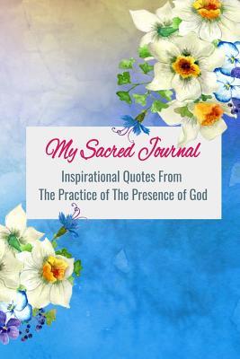 Download My Sacred Journal: Inspirational Quotes From The Practice of The Presence of God - Angelwhispers Ireland file in PDF