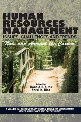 Full Download Human Resources Management Issues, Challenges and Trends: Now and Around the Corner - Ronald R Sims file in ePub