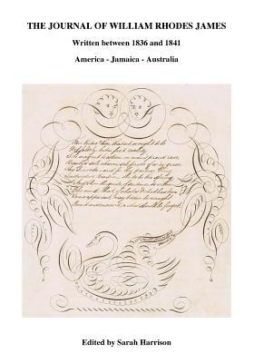 Read The Journal of William Rhodes James: Written Between 1836 and 1841: America - Jamaica - Australia - Sarah Harrison file in ePub