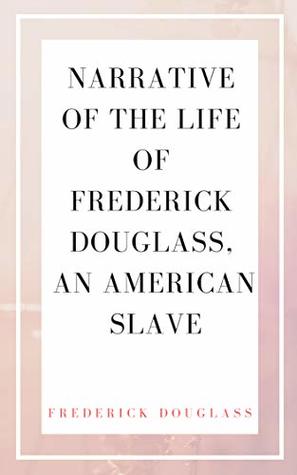 Full Download Narrative of the Life of Frederick Douglass, an American Slave - Frederick Douglass file in PDF