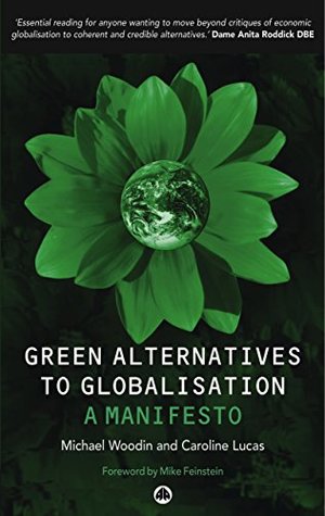 Download Green Alternatives to Globalisation: A Manifesto - Michael Woodin file in PDF