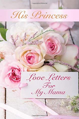 Download His Princess Love Letters: Love Letters For My Mama - Sheri Rose Shepperd file in ePub