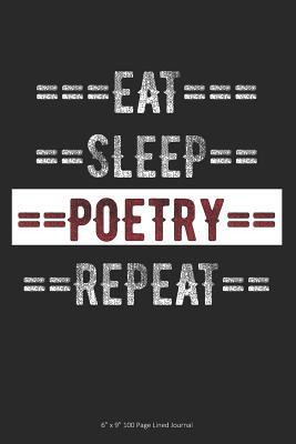 Read Eat Sleep Poetry Repeat: 6 x 9 100 Page Lined Journal -  | PDF