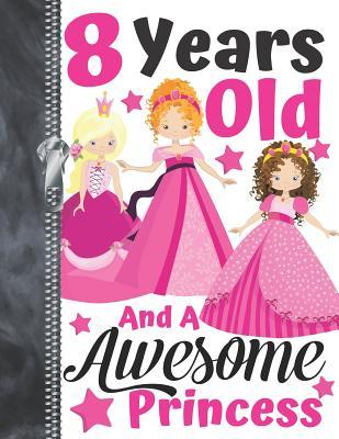 Full Download 8 Years Old And A Awesome Princess: Best Friends Doodling & Drawing Art Book Sketchbook For Girls -  file in ePub