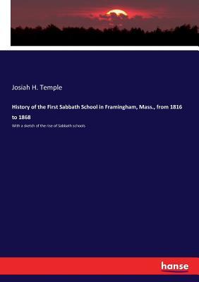 Full Download History of the First Sabbath School in Framingham, Mass., from 1816 to 1868 - Josiah H Temple | ePub