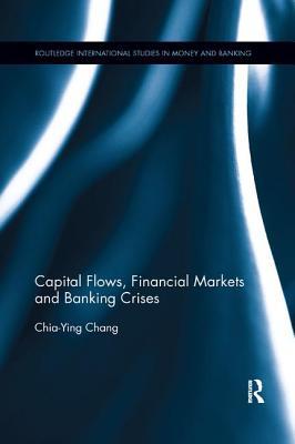 Read Capital Flows, Financial Markets and Banking Crises - Chia-Ying Chang | ePub