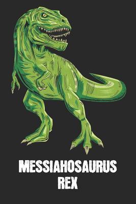 Read Messiahosaurus Rex: Messiah - T-Rex Dinosaur Notebook - Blank Ruled Personalized & Customized Name Prehistoric Tyrannosaurus Rex Notebook Journal for Boys & Men. Funny Desk Accessories & Back To School Supplies, Birthday & Christmas Gift for Men. - Yourdinonotes Publishing | ePub