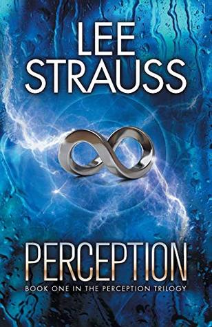 Full Download Perception: A Thrilling, Dystopian Mystery with a Major Twist (Perception Trilogy) - Lee Strauss | PDF