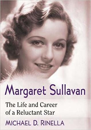 Full Download Margaret Sullavan: The Life and Career of a Reluctant Star - Michael D. Rinella | PDF