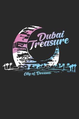 Read Dubai Treasure City of Dreams: A5 Notebook for Travelers to the Unitet Arab Emirates -  | ePub