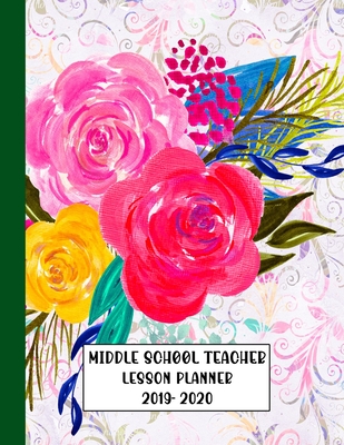 Read Middle School Teacher Lesson Planner 2019-2020: Notebook for Teachers, Substitutes and Coaches - Legacy Creations file in PDF