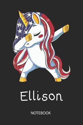 Read Online Ellison - Notebook: Blank Lined Personalized & Customized Name Patriotic USA Flag Hair Dabbing Unicorn School Notebook / Journal for Girls & Women. Funny Unicorn Desk Accessories & First Day Of School, 4th of July, Birthday, Christmas & Name Day Gift. -  file in PDF