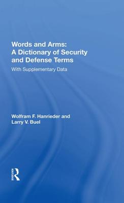 Read Words and Arms: A Dictionary of Security and Defense Terms: With Supplementary Data - Wolfram F Hanrieder file in PDF