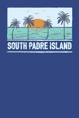 Read South Padre Island: Beach Lover's Journal with Beach Themed Stationary and Quotes (6x9) - Evelina Dixon file in ePub