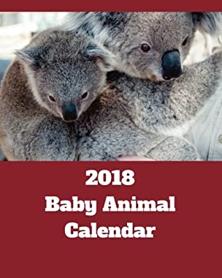 Read Online 2018 Baby Animal Calendar: 2018 Monthly Calendar with USA Holidays, Baby Animals, 24 1 Full Color Photos, 8 x 10 in, 16K size, Vol.2 - Tébo file in ePub