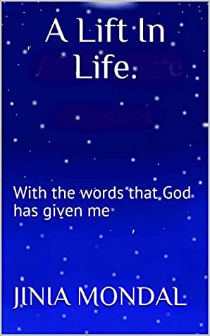Download A Lift In Life.: With the words that God has given me - jinia mondal | PDF